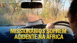 Missionários dos Gideões sofrem acidente de carro em Moçambique