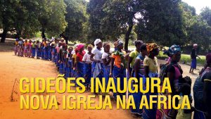 Gideões inaugura nova igreja na África