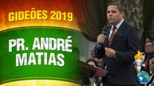 Gideões 2019 – Pr. André Matias