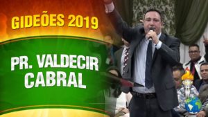 Gideões 2019 – Pr. Valdecir Cabral