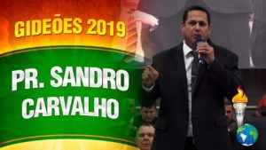 Gideões 2019 – Pastor Sandro de Carvalho