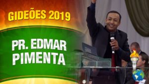 Gideões 2019 – Pr. Edmar Pimenta