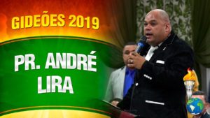 Gideões 2019 – Pastor André Lira