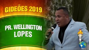 Gideões 2019 – Pr. Wellington Lopes