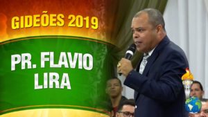 Gideões 2019 – Pr. Flavio Lira