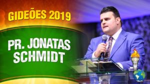 Gideões 2019 – Pastor Jonatas Schmidt