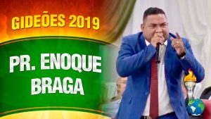 Gideões 2019 – Pastor Enoque Braga