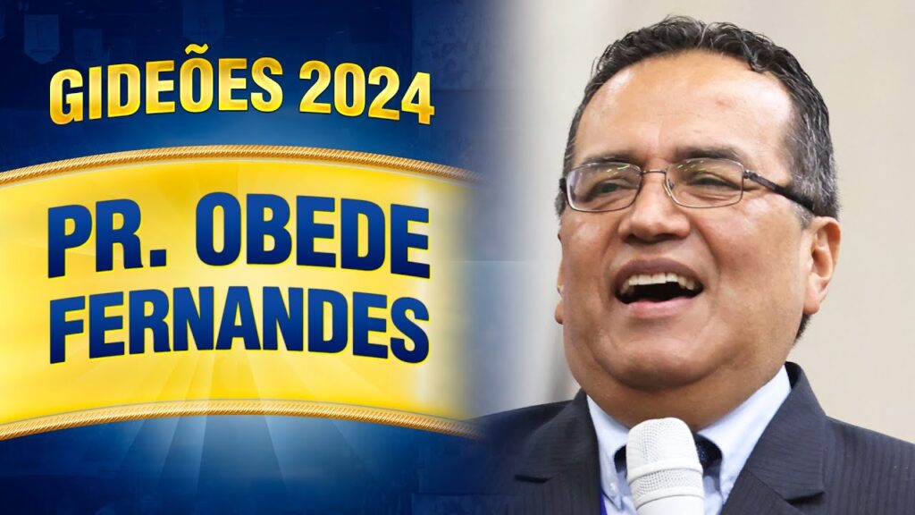 Gideões 2024 – Pr. Obede Fernandes