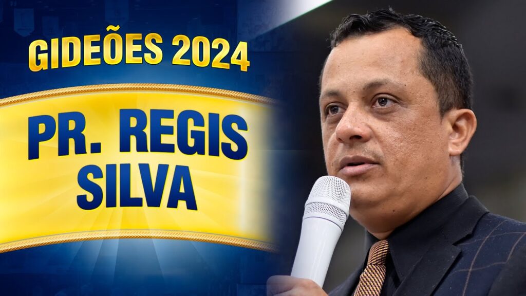Gideões 2024 – Pr. Regis Silva