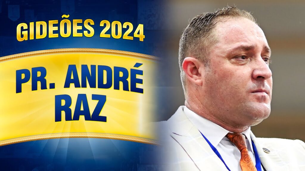 Gideões 2024 – Pr. André Raz