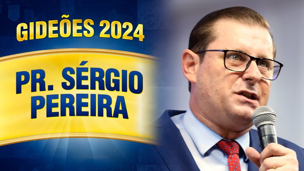 Gideões 2024 – Pr. Sérgio Pereira